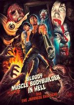 Watch Bloody Muscle Body Builder in Hell Letmewatchthis