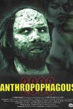 Watch Anthropophagous 2000 Letmewatchthis