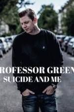 Watch Professor Green: Suicide and Me Letmewatchthis