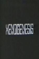 Watch Xenogenesis Letmewatchthis