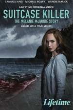 Watch Suitcase Killer: The Melanie McGuire Story Letmewatchthis