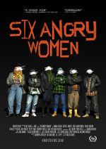 Watch Six Angry Women Letmewatchthis