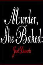 Watch Murder She Baked Just Desserts Letmewatchthis
