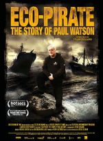 Watch Eco-Pirate: The Story of Paul Watson Letmewatchthis