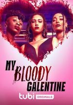 Watch My Bloody Galentine Online Letmewatchthis