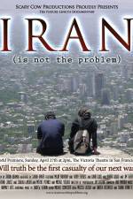 Watch Iran Is Not the Problem Letmewatchthis