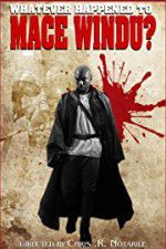 Watch Whatever Happened to Mace Windu? Letmewatchthis