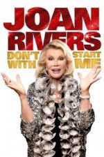 Watch Joan Rivers: Don\'t Start with Me Letmewatchthis