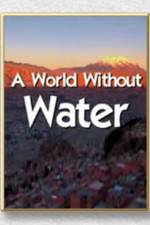 Watch A World Without Water Letmewatchthis