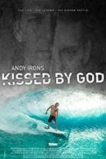 Watch Andy Irons: Kissed by God Letmewatchthis