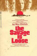 Watch The Savage Is Loose Letmewatchthis