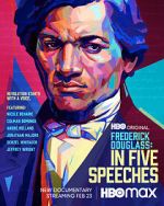 Watch Frederick Douglass: In Five Speeches Letmewatchthis