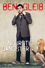 Watch Ben Gleib: Neurotic Gangster Letmewatchthis