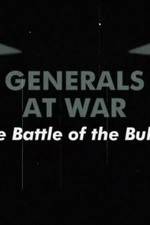 Watch National Geographic Generals At War: The Battle Of The Bulge Letmewatchthis