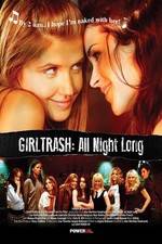 Watch Girltrash All Night Long Letmewatchthis