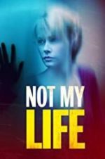 Watch Not My Life Letmewatchthis