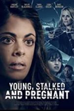 Watch Young, Stalked, and Pregnant Letmewatchthis