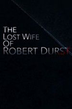 Watch The Lost Wife of Robert Durst Letmewatchthis
