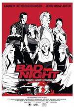 Watch Bad Night Letmewatchthis