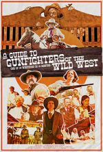 Watch A Guide to Gunfighters of the Wild West Letmewatchthis