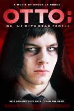 Watch Otto; or, Up with Dead People Letmewatchthis