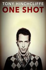Watch Tony Hinchcliffe: One Shot (TV Special 2016) Letmewatchthis