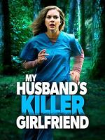 Watch My Husband\'s Killer Girlfriend Letmewatchthis