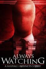 Watch Always Watching: A Marble Hornets Story Letmewatchthis