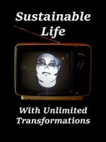 Watch Sustainable Life with Unlimited Transformations Letmewatchthis