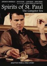 Watch Spirits of St. Paul: The Gangster Era Letmewatchthis
