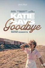 Watch Katie Says Goodbye Letmewatchthis
