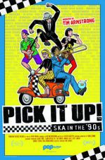 Watch Pick It Up! - Ska in the \'90s Letmewatchthis