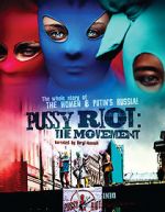 Watch Pussy Riot: The Movement Letmewatchthis