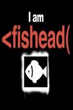 Watch I Am Fishead Letmewatchthis