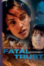 Watch Fatal Trust Letmewatchthis