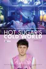 Watch Hot Sugar's Cold World Letmewatchthis