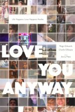Watch Love You Anyway Letmewatchthis