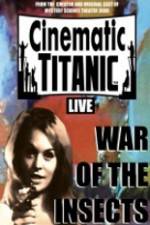 Watch Cinematic Titanic War Of The Insects Letmewatchthis
