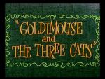 Watch Goldimouse and the Three Cats (Short 1960) Letmewatchthis