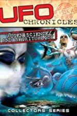 Watch UFO Chronicles: Alien Science and Spirituality Letmewatchthis
