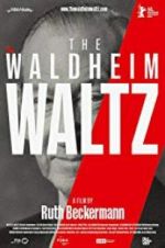 Watch The Waldheim Waltz Letmewatchthis