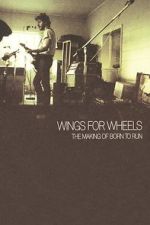 Watch Wings for Wheels: The Making of \'Born to Run\' Letmewatchthis