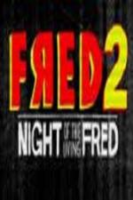 Watch Fred 2 Night of the Living Fred Letmewatchthis