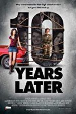 Watch 10 Years Later Letmewatchthis