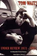 Watch Tom Waits - Under Review: 1971-1982 Letmewatchthis