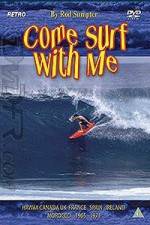 Watch Come Surf With Me Letmewatchthis