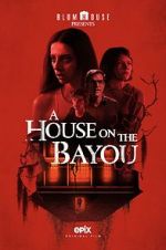 Watch A House on the Bayou Letmewatchthis