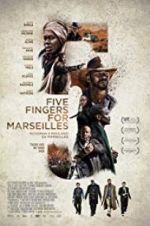 Watch Five Fingers for Marseilles Letmewatchthis