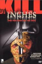 Watch Kill by Inches Letmewatchthis