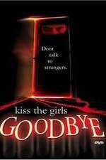 Watch Kiss the Girls Goodbye Letmewatchthis